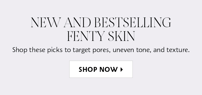 New and Bestselling Fenty Skin
