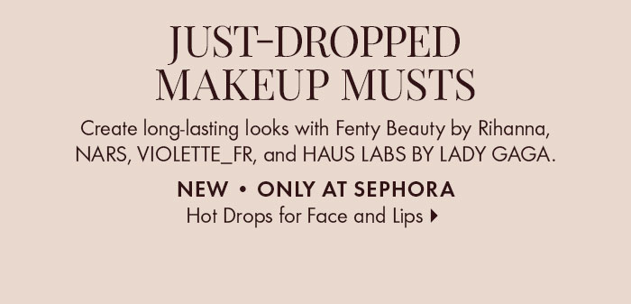 Just Dropped Makeup Musts