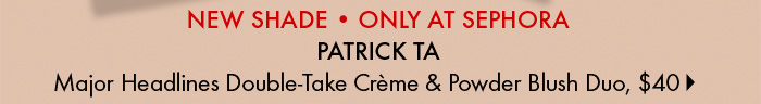 PATRICK TA Major Headlines Double-Take Crème & Powder Blush Duo