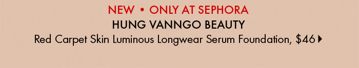 HUNG VANNGO BEAUTY Red Carpet Skin Luminous Foundation