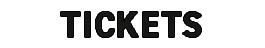 TICKETS