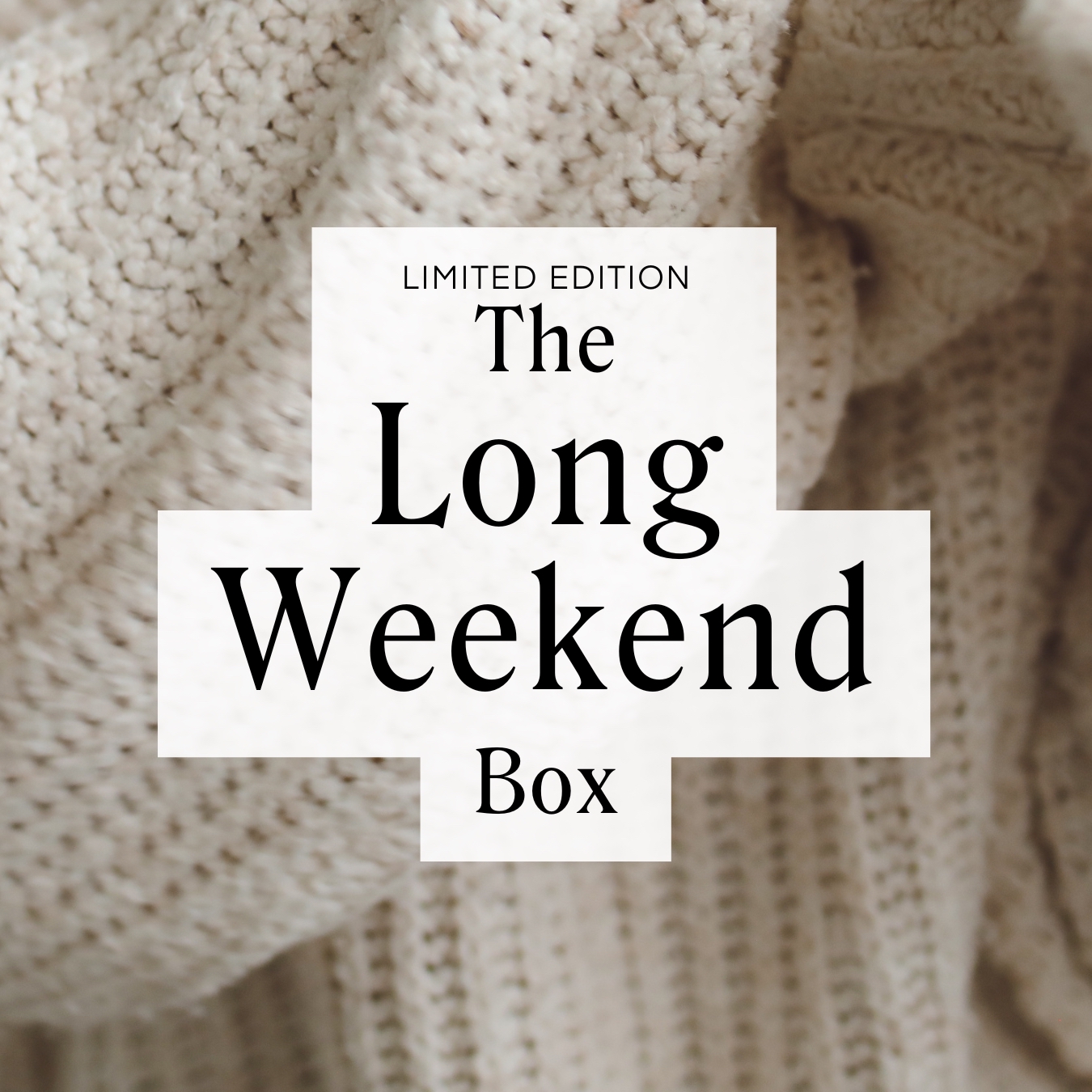 LIMITED EDITION The Long Weekend Box