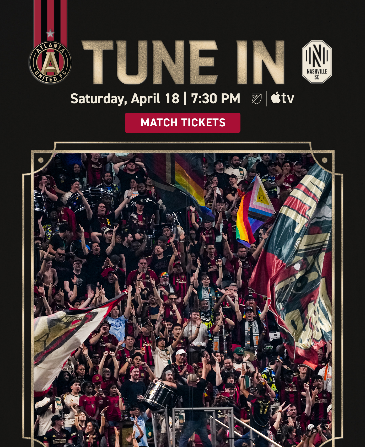 Tune In graphic for Atlanta United vs Nashville SC shows a packed supporters section with flags, plus match time Saturday, April 18 at 7:30 PM on Apple TV