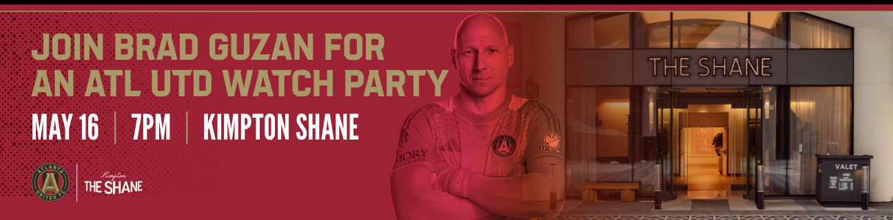 Atlanta United watch party with Brad Guzan on May 16 at 7 PM at Kimpton Shane