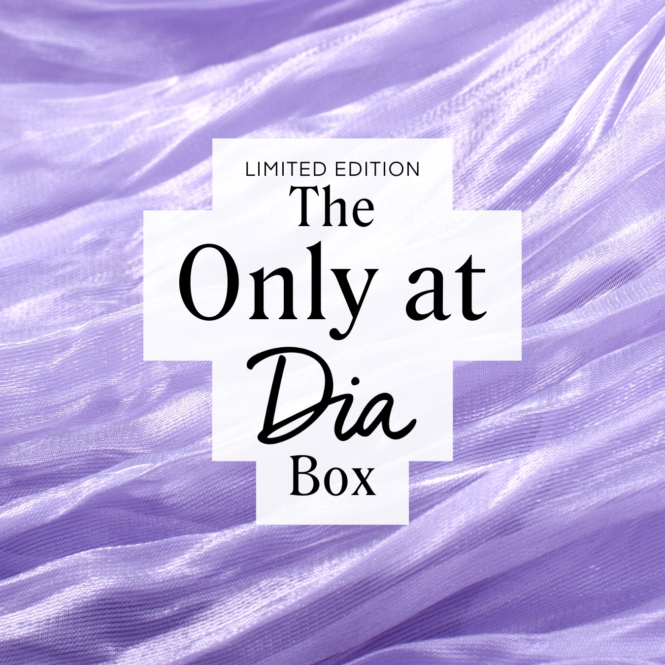 The Only At Dia Box