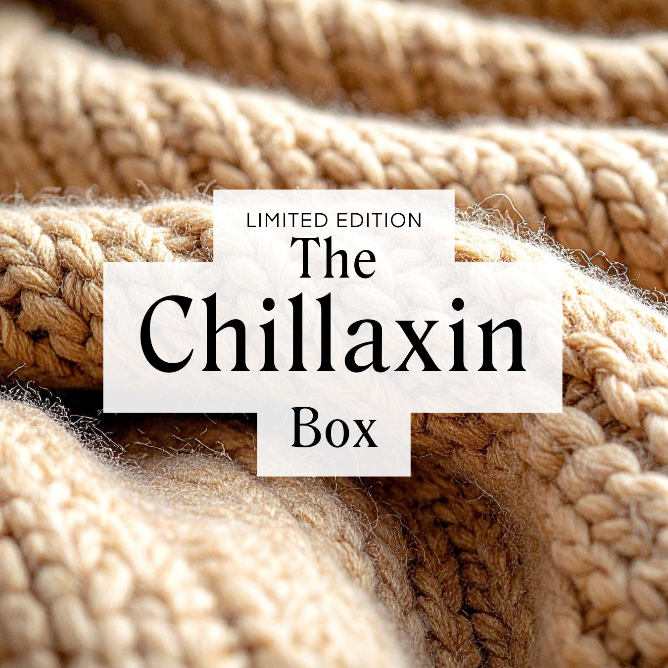 The Chillaxin Box
