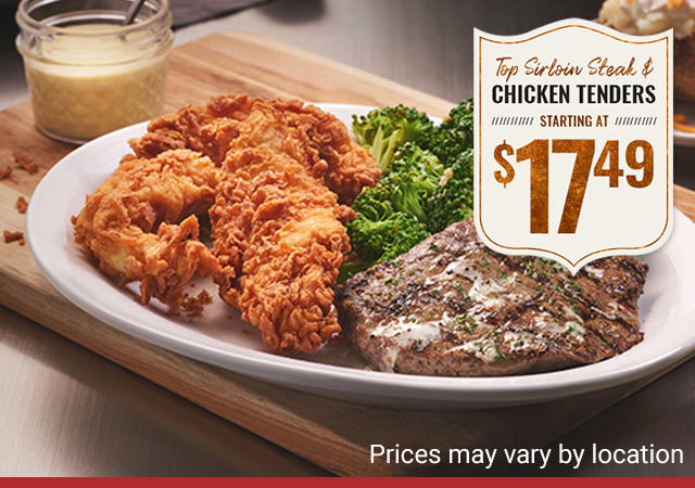 Top Sirloin Steak & Chicken Tenders Starting at $17.49