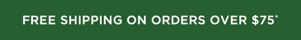 Free Shipping Over $75
