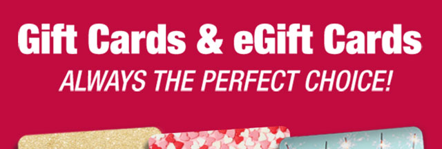 Gift cards & egift cards always the perfect choice!