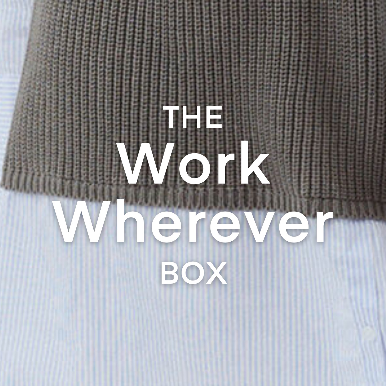 The Work Wherever Box
