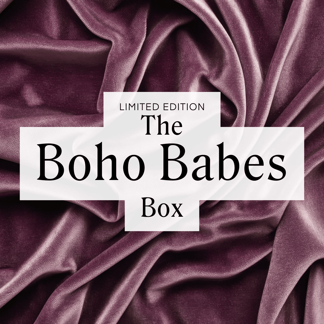 The Boho Babes Box