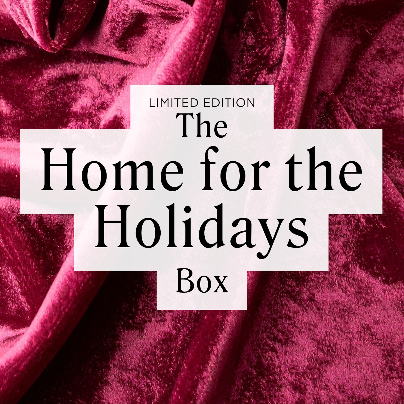 The Home for the Holidays Box