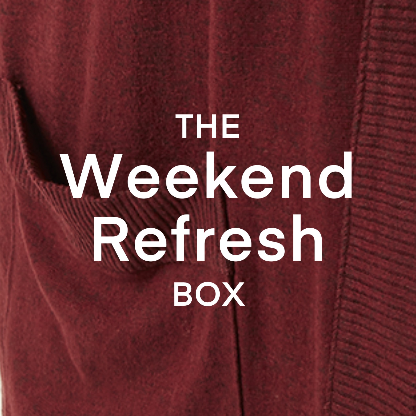 The Weekend Refresh Box