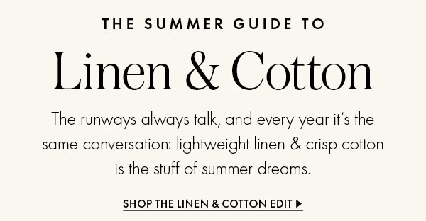 Shop the Linen and Cotton Edit